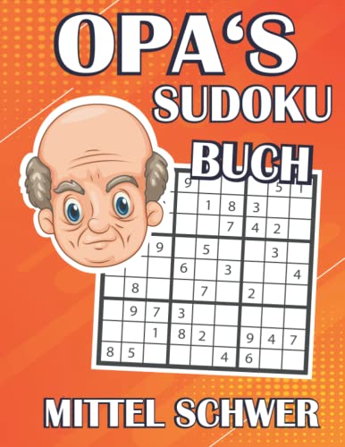 OPAâ€˜S SUDOKU BUCH MITTEL SCHWER: RÃ¤tselbuch fÃ¼r Erwachsene - Kleine Geschenke fÃ¼r Opa zu Weihnachten Geburtstag - ... RÃ¤tselbuch, ... Sudoku Senioren, Geschenkidee fÃ¼r Deinen Opa (German Edition)