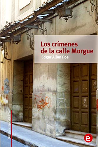 Los crímenes de la calle Morgue: Volume 9 (Biblioteca Edgar Allan Poe)