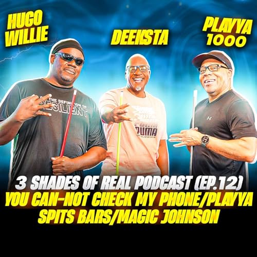 No You Can-Not Check My Phone/Playya Spits Bars/Magic Johnson