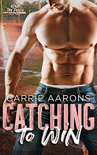 Catching to Win (Over the Fence Book 3) (English Edition) Catching to Win (Over the Fence Book 3) (English Edition)