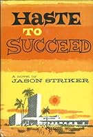 Haste to Succeed B002YUBCDS Book Cover