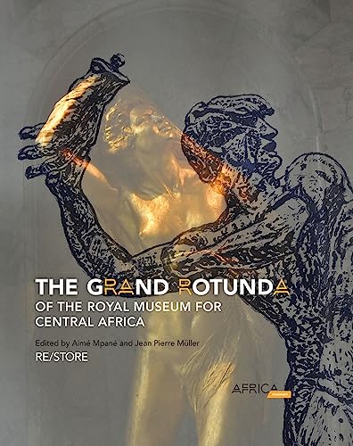 The Grand Rotunda of the Royal Museum for Central Africa