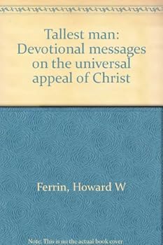 Paperback Tallest man: Devotional messages on the universal appeal of Christ Book