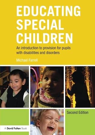Educating Special Children: An introduction to provision for pupils with disabilities and disorders 2nd Edition-Wow! eBook