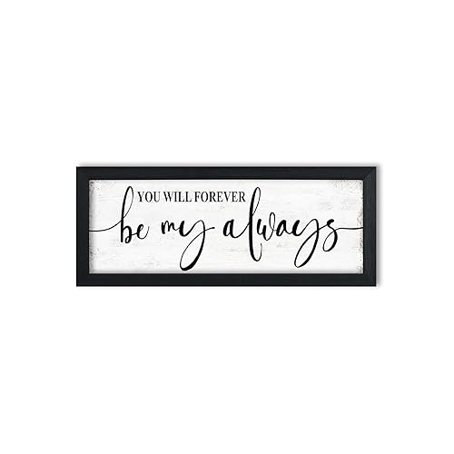 You Will Forever Be My Always Sign:Love Quotes Wall Decor