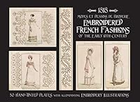 1818 MODES ET DESSINS DE BRODERIE: Embroidered French Fashions of the Early 19th Century 1790129656 Book Cover
