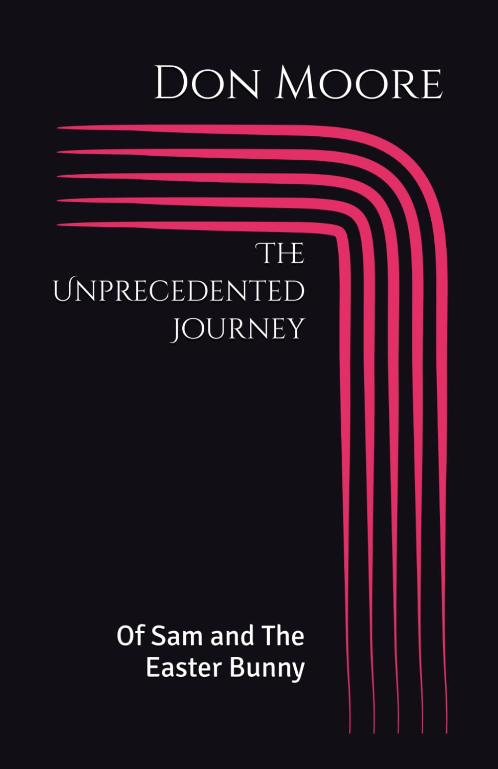 The Unprecedented Journey: Of Sam and The Easter Bunny