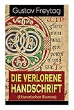 gustav freytag soll und haben 1923  Die verlorene Handschrift (Historischer Roman): Band 1 bis 5