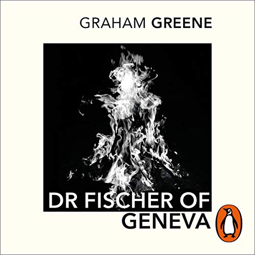 Dr Fischer of Geneva by Graham Greene episode artwork