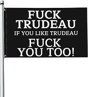 3x5 Fuck Trudeau If You Like Trudeau Fuck You Too Flag Fuck Trudeau Flag With Metal Grommets No Flagpole