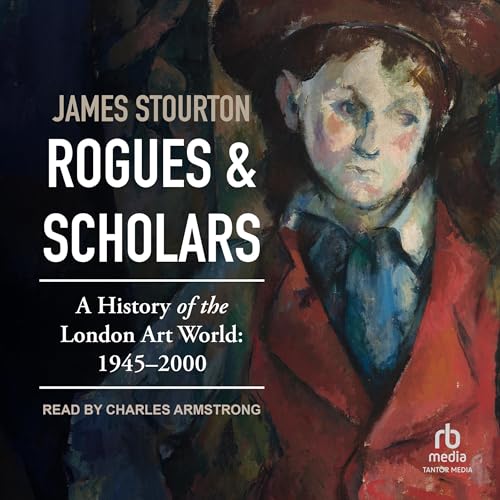 Rogues and Scholars by James Stourton episode artwork