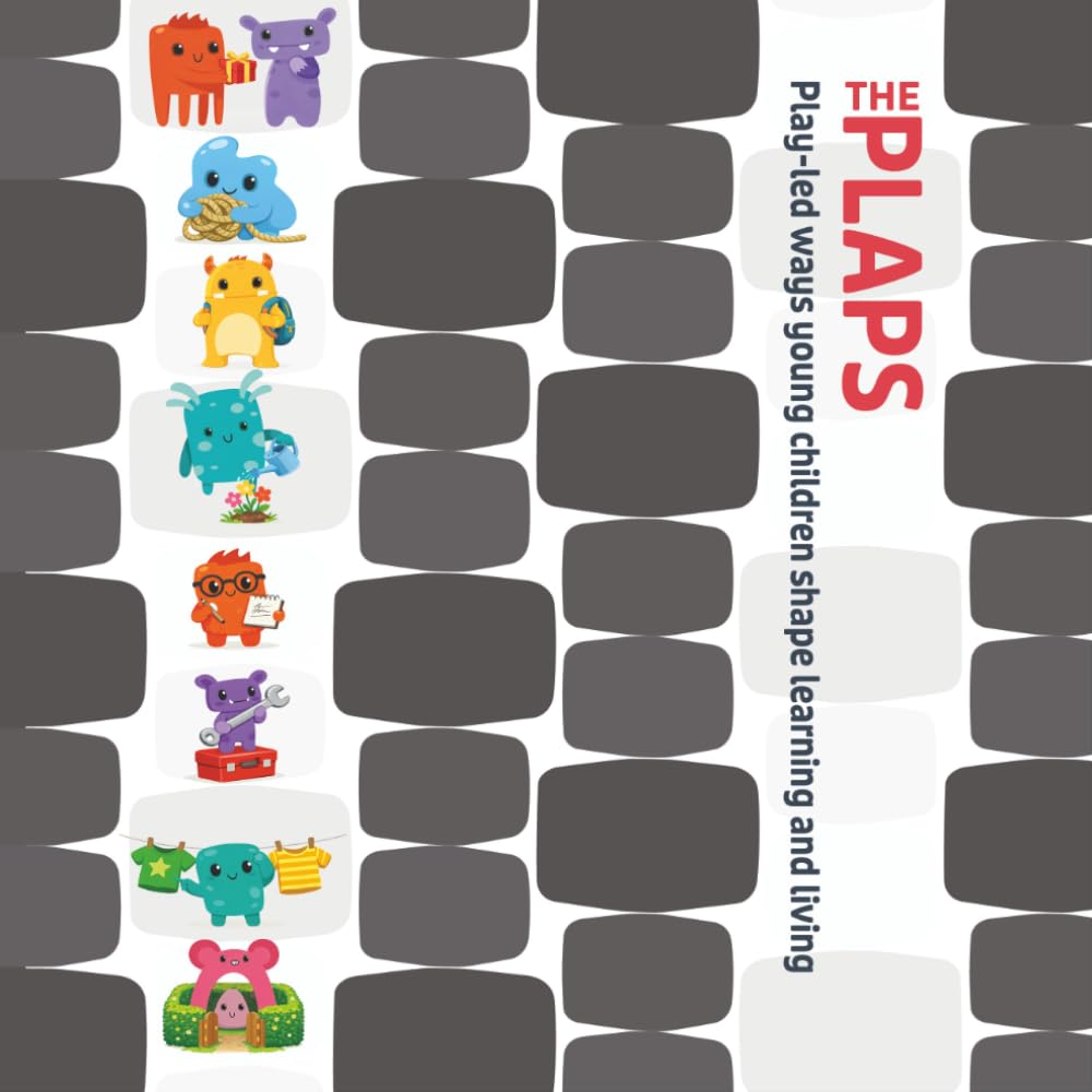 PLAPS — A Play-Led Approach to Participation: A practical guide to participation, play-based learning, and listening to young children in early years settings