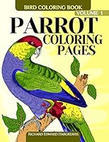 Parrot Coloring Pages: Bird Coloring Book 1514233770 Book Cover