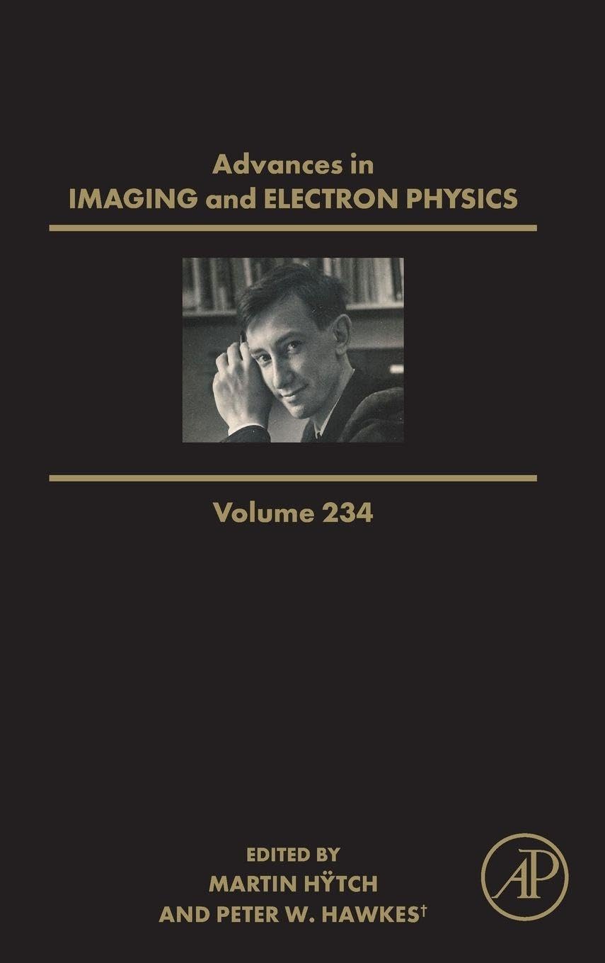Advances in Imaging and Electron Physics: Volume 234