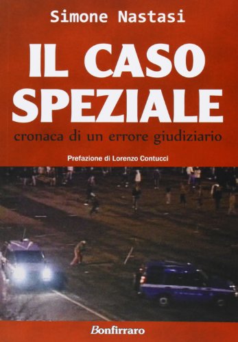 Il caso Speziale. Cronaca di un errore giudiziario