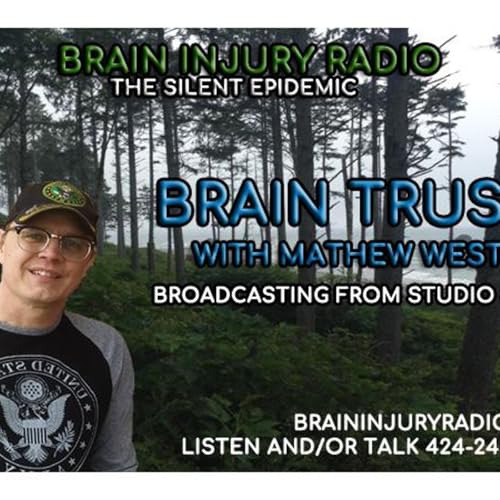 Brain Trust with Mathew West-From TBI Survivor to Caretaker