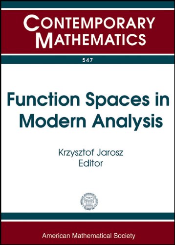 Function Spaces Math Function Spaces in Modern Analysis (Contemporary Mathematics): Sixth ...