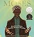 Moses: When Harriet Tubman Led Her People to Freedom (Caldecott Honor Book) - Weatherford, Carole Boston
