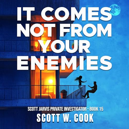 It Comes Not from Your Enemies by Scott Cook episode artwork