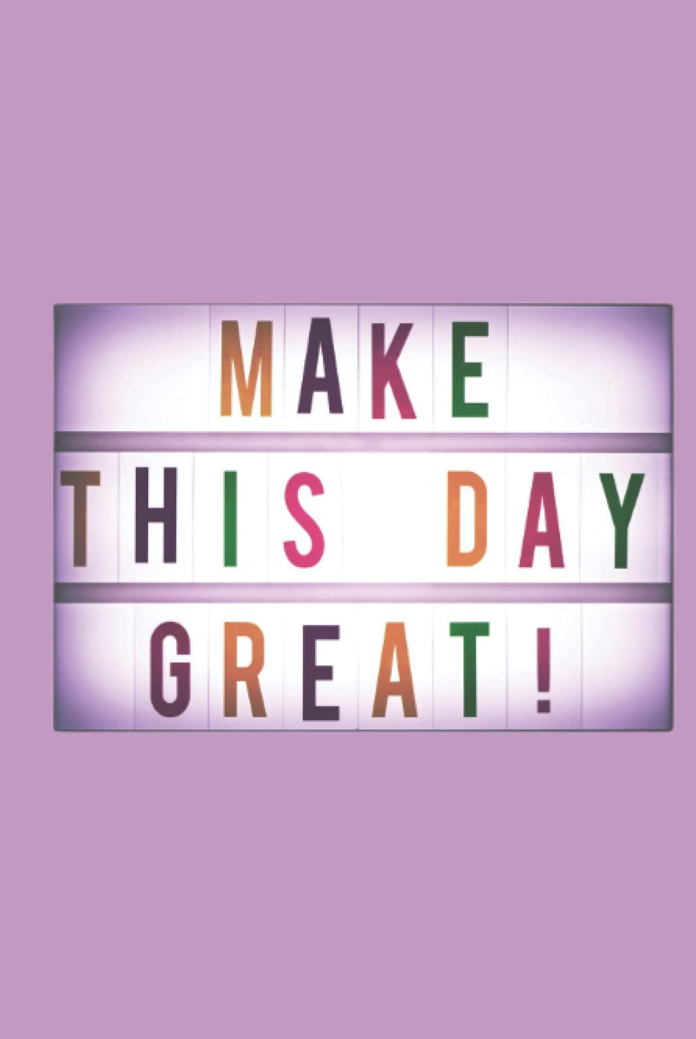 Make This Day Great - 250 PageJournal