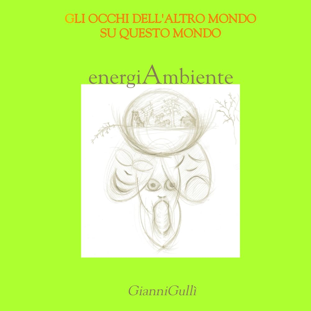 Gli occhi dell'altro mondo su questo mondo: energiAmbiente