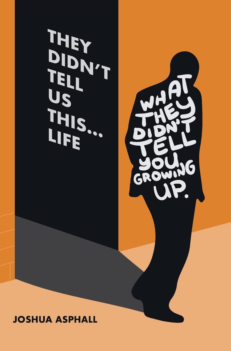 They Didn't Tell Us This...Life: What They Didn't Tell You Growing Up