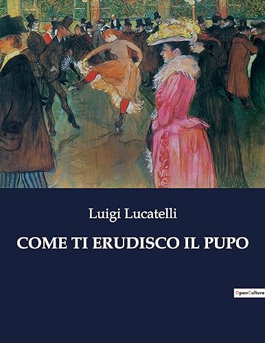 Come Ti Erudisco Il Pupo (Italian Edition)