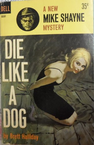 Die Like a Dog (Mike Shayne Mysteries, D391) B000MUQ5KW Book Cover