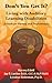 Don't You Get It? Living with Auditory Learning Disabilites
