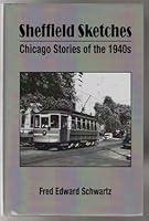 Sheffield Sketches: Chicago Stories of the 1940s 0615367658 Book Cover