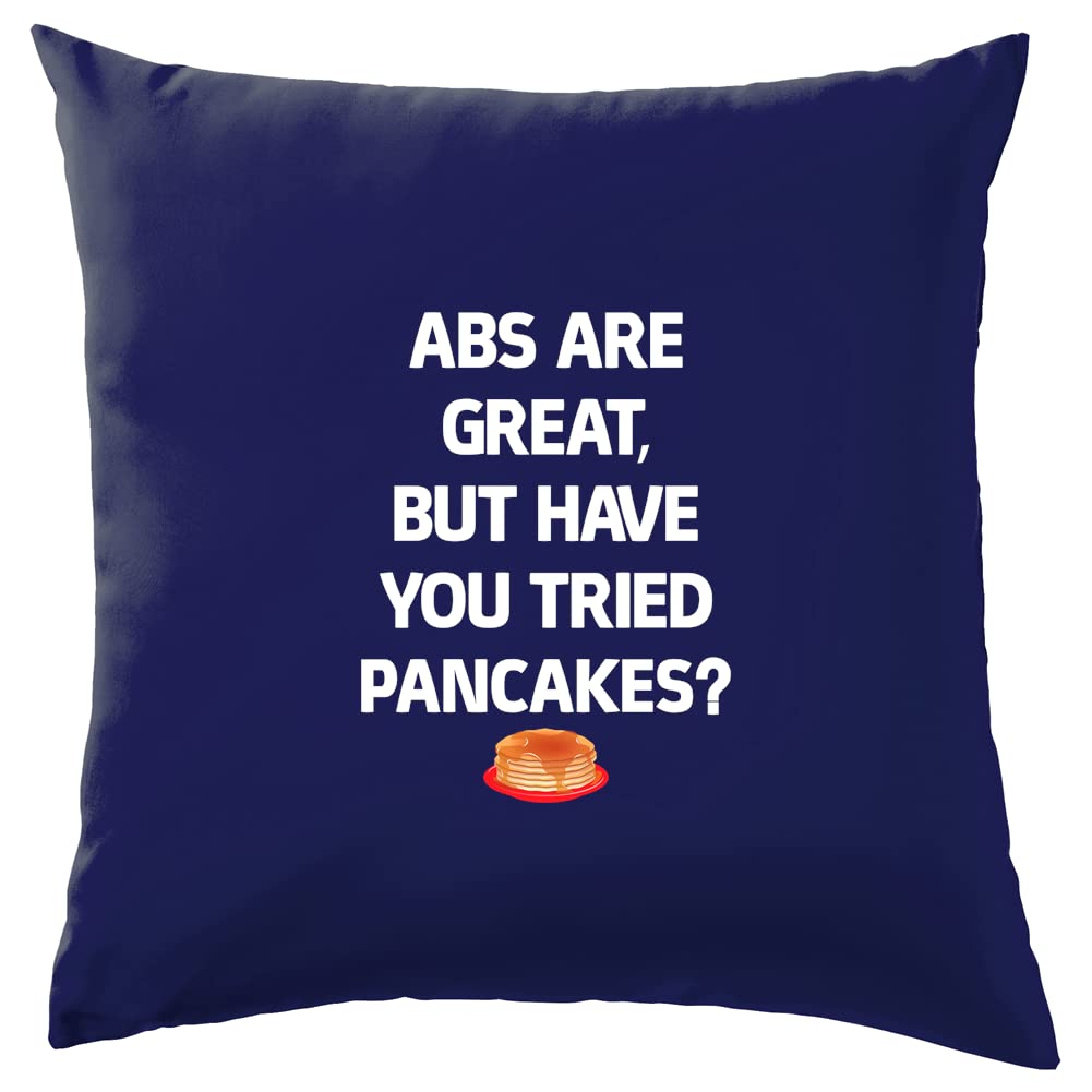 Dressdown Abs Are Great, But Have You Tried Pancakes - Cushion/Pillow (with Insert) - 41 x 41cm (16)" - Navy - One Size