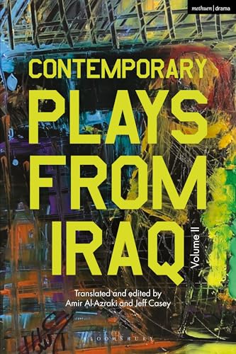 Contemporary Plays from Iraq: Volume II (Methuen Drama Play Collections)
