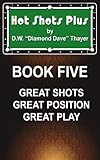 Hot Shots Plus - Book 5 (Hot Shots Plus - 6 Book Pool and Billiards Series)