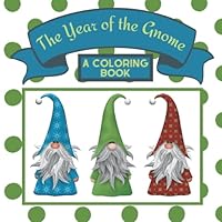 THE YEAR OF THE GNOME: COLORING BOOK B09V86M42C Book Cover