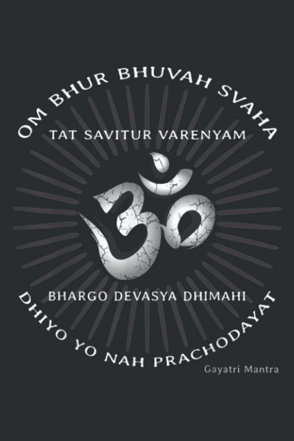 Gayatri Mantra Om Symbol Spiritual Indian Sanskrit: Lined Journal & Diary for Writing & Notes for Girls and Women, Memo Diary Subject Notebooks Planner, 6"x9"
