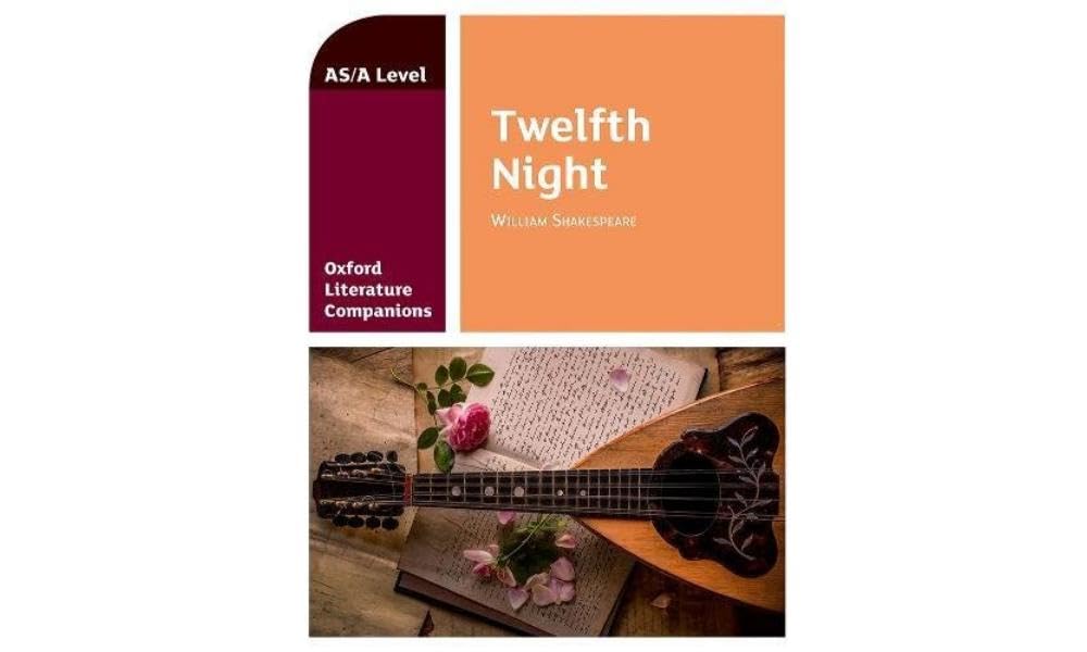 Twelfth Night: Get Revision with Results (Oxford Literature Companions for A Level)
