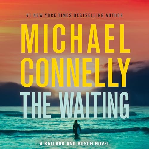 The Waiting A Ballard and Bosch Novel (Audible Audio