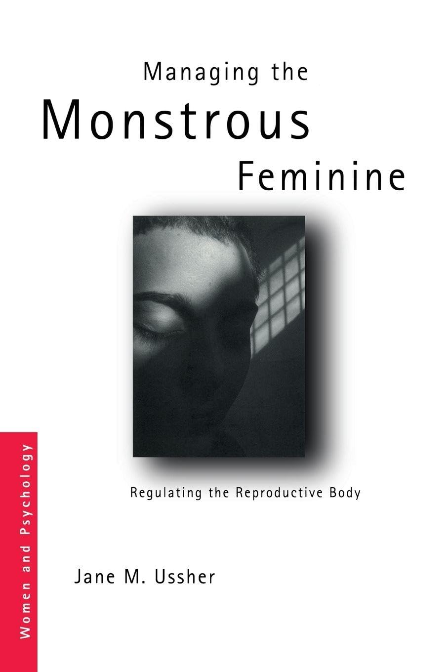 Managing the Monstrous Feminine - 9780415328111