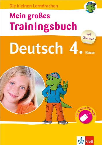 Klett Mein großes Trainingsbuch Deutsch 4. Klasse (Die kleinen Lerndrachen) Grundschule - Buch mit Stickern und separatem Lösungshef: Buch mit ... Online-Übungen und separatem Lösungsheft