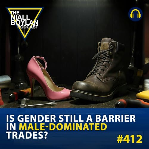 #412 Is Gender Still a Barrier in Male-Dominated Trades? Podcast Por  arte de portada