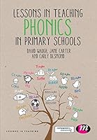Lessons in Teaching Phonics in Primary Schools 1473915945 Book Cover