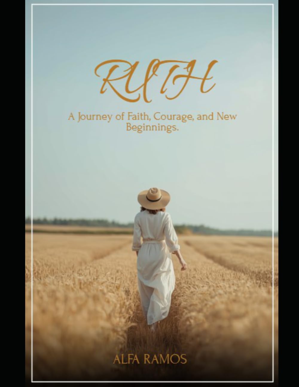 Ruth: A Journey of Faith, Courage, and New Beginnings