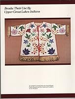 Beads: Their Use by Upper Great Lakes Indians 9999772315 Book Cover