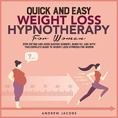 QUICK AND EASY WEIGHT LOSS HYPNOTHERAPY FOR WOMEN. Stop dieting and