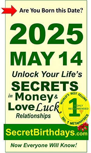 Image of Born 2025 May 14? Your Birthday Secrets to Money, Love Relationships Luck: Fortune Telling Self-Help: Numerology, Horoscope, Astrology, Zodiac, Destiny Science, Metaphysics (20250514)