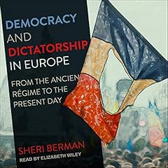 Democracy and Dictatorship in Europe Audiolibro Por Sheri Berman arte de portada