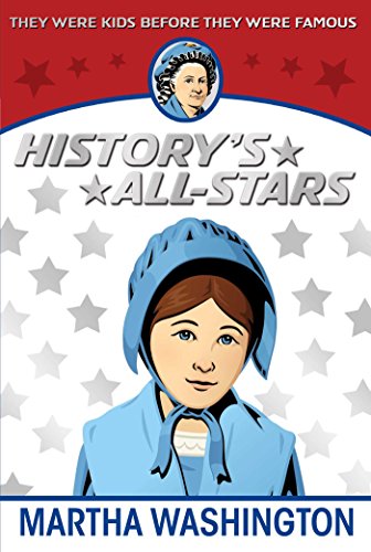 Martha Washington (History's All-Stars) 1481435604 Book Cover