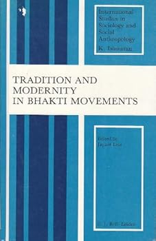 Hardcover Tradition and Modernity in Bhakti Movements (International Studies in Sociology and Social Anthropology) Book