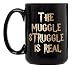 The Struggle Is Real - 15oz Deluxe Double-Sided Coffee Tea Mug
