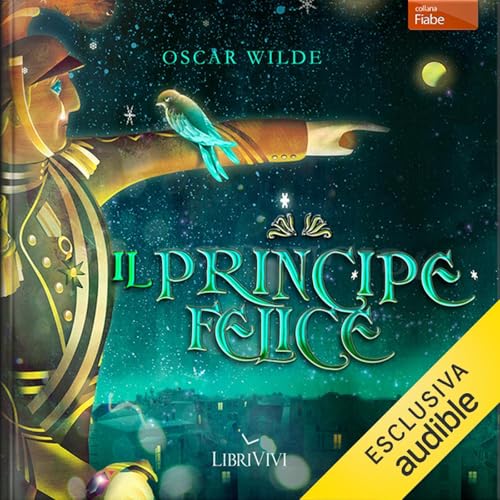 Il principe felice [The Happy Prince] Audiobook By Oscar Wilde cover art